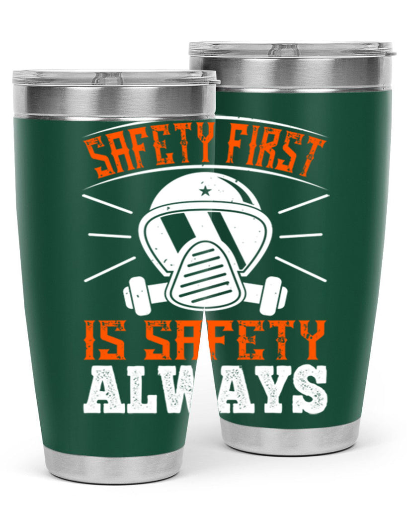 Safety First” is “Safety Always Style 36#- fire fighter- tumbler