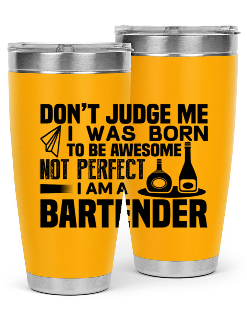 DON’T JUDGE ME Style 4#- bartender- tumbler