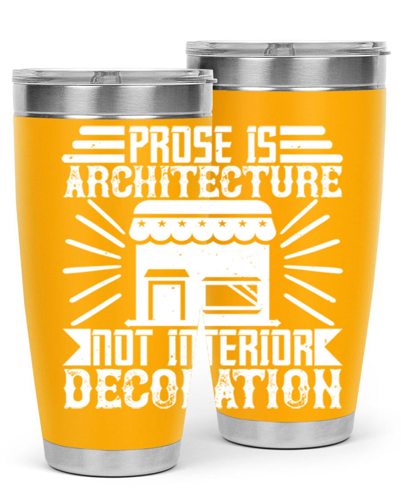 Prose is architecture not interior decoration Style 19#- architect- tumbler