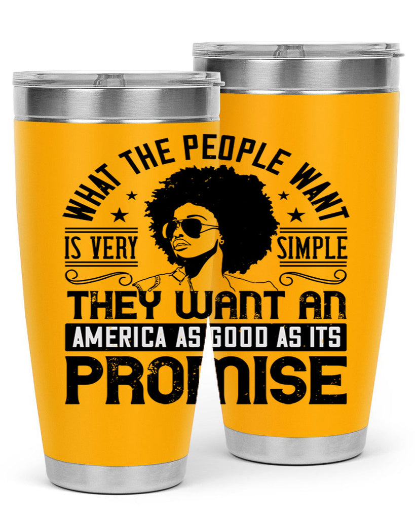 What the people want is very simple they want an America as good as its promise Style 12#- afro- Tumbler