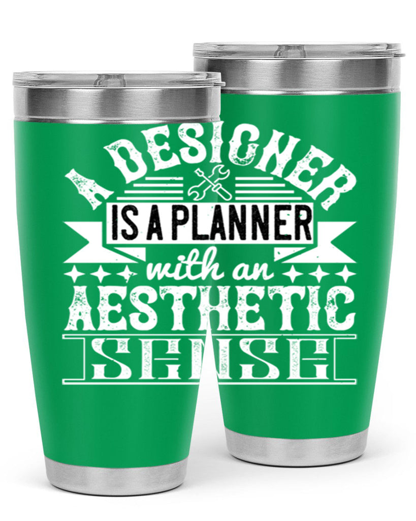 A designer is a planner with an aesthetic sense Style 28#- architect- tumbler