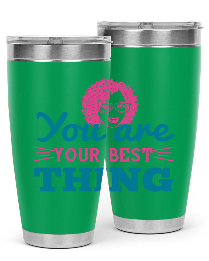 You are your best thing Style 49#- afro- Tumbler
