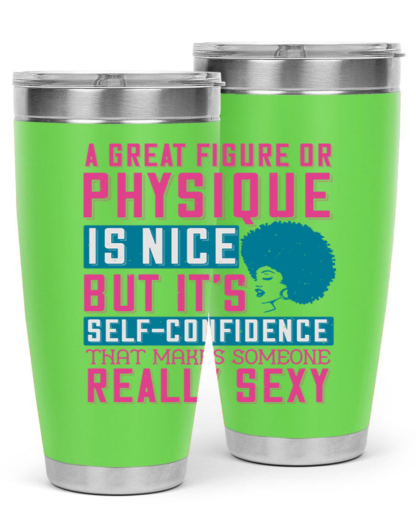 A great figure or physique is nice but its selfconfidence that makes someone really sexy Style 40#- afro- Tumbler