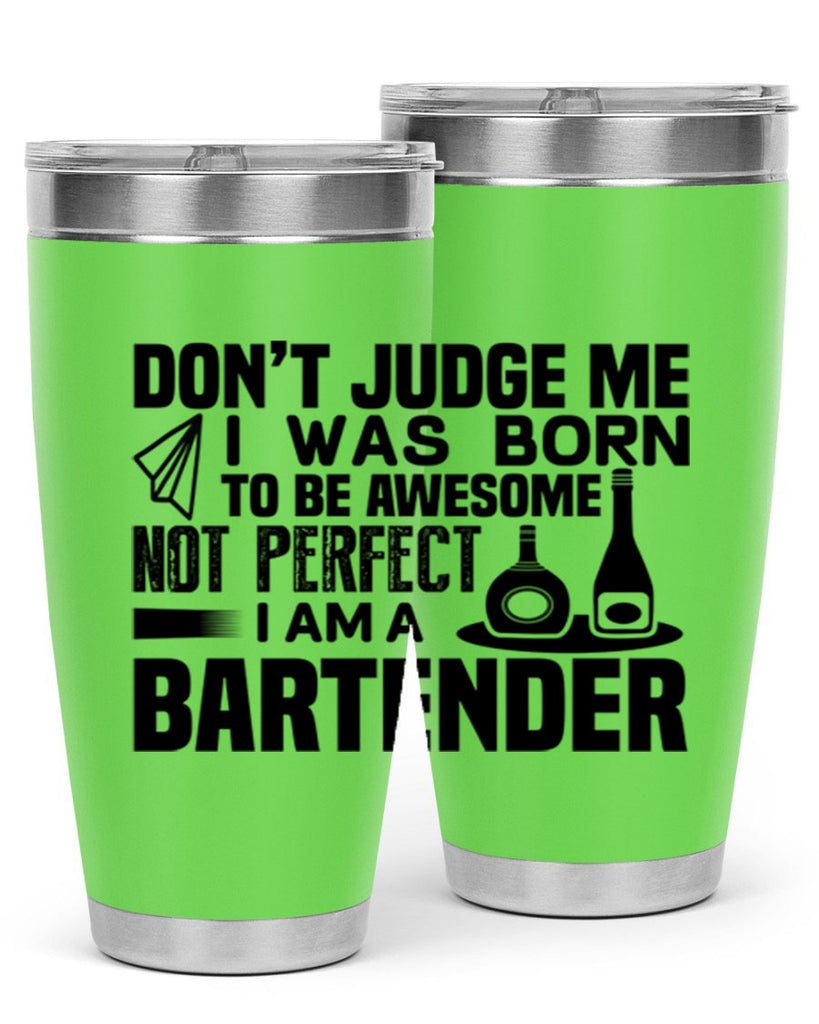 DON’T JUDGE ME Style 4#- bartender- tumbler