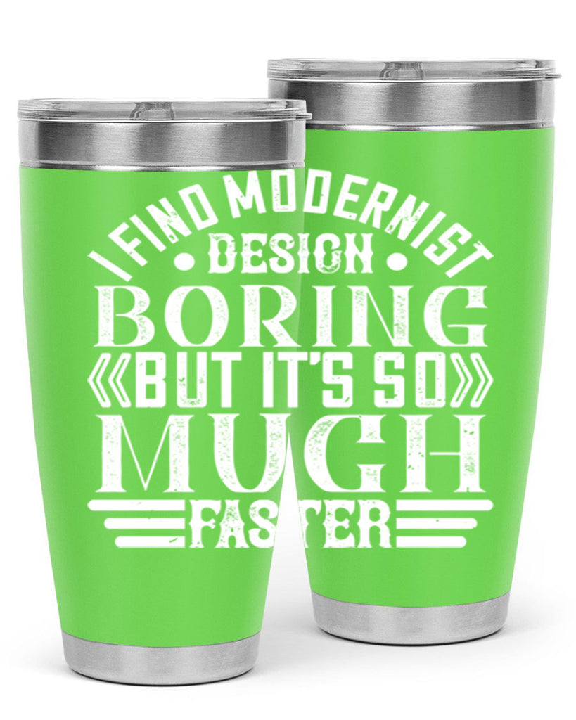 I find modernist design boring but its so much faster Style 33#- architect- tumbler
