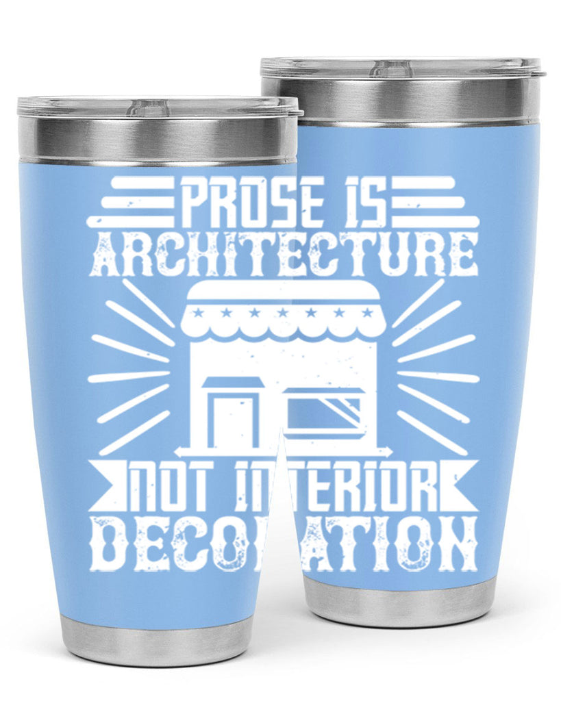 Prose is architecture not interior decoration Style 19#- architect- tumbler