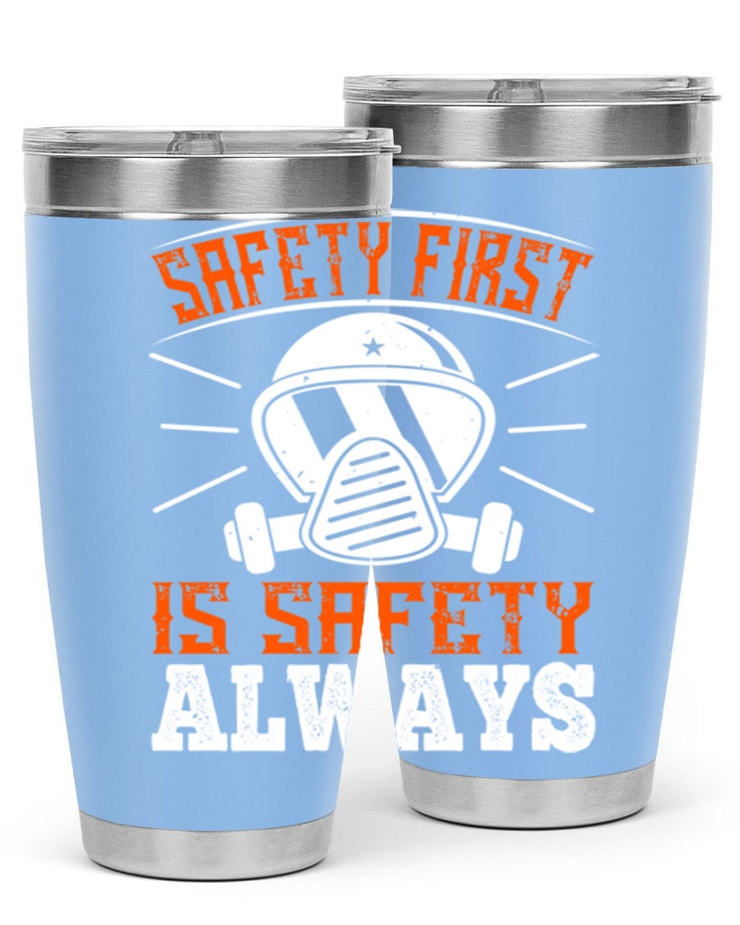 Safety First” is “Safety Always Style 36#- fire fighter- tumbler