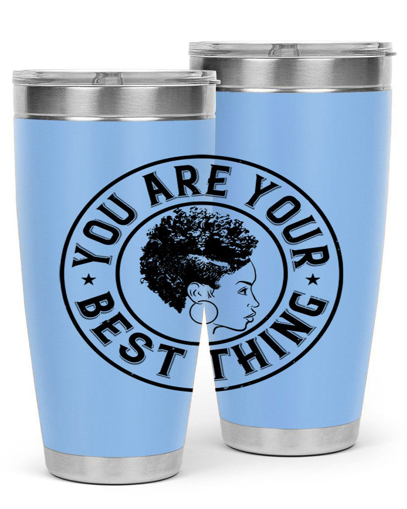 You are your best thing Style 42#- afro- Tumbler