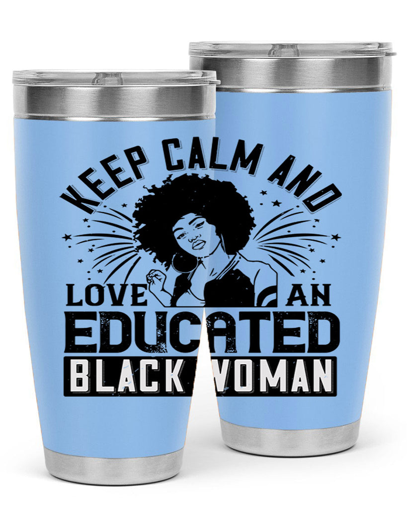 keep calm and love and educated black women Style 20#- afro- Tumbler