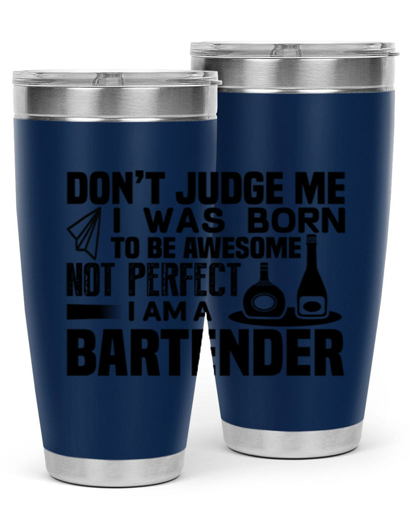 DON’T JUDGE ME Style 4#- bartender- tumbler