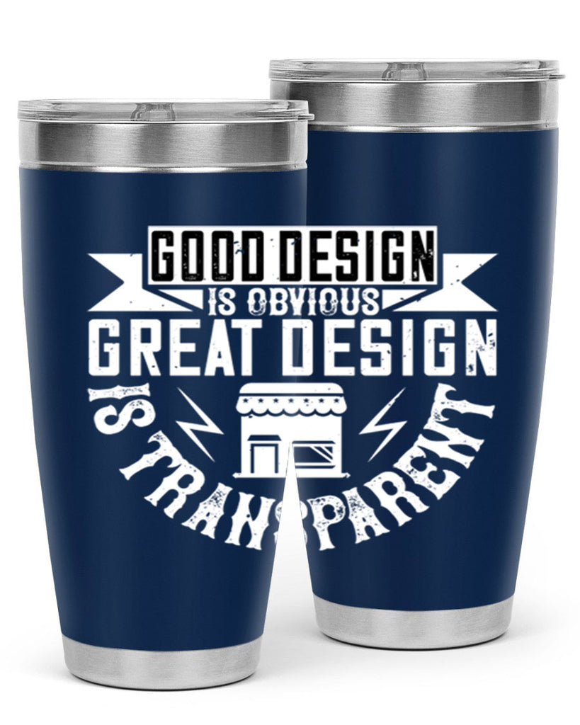 Good design is obvious Great design is transparent Style 40#- architect- tumbler