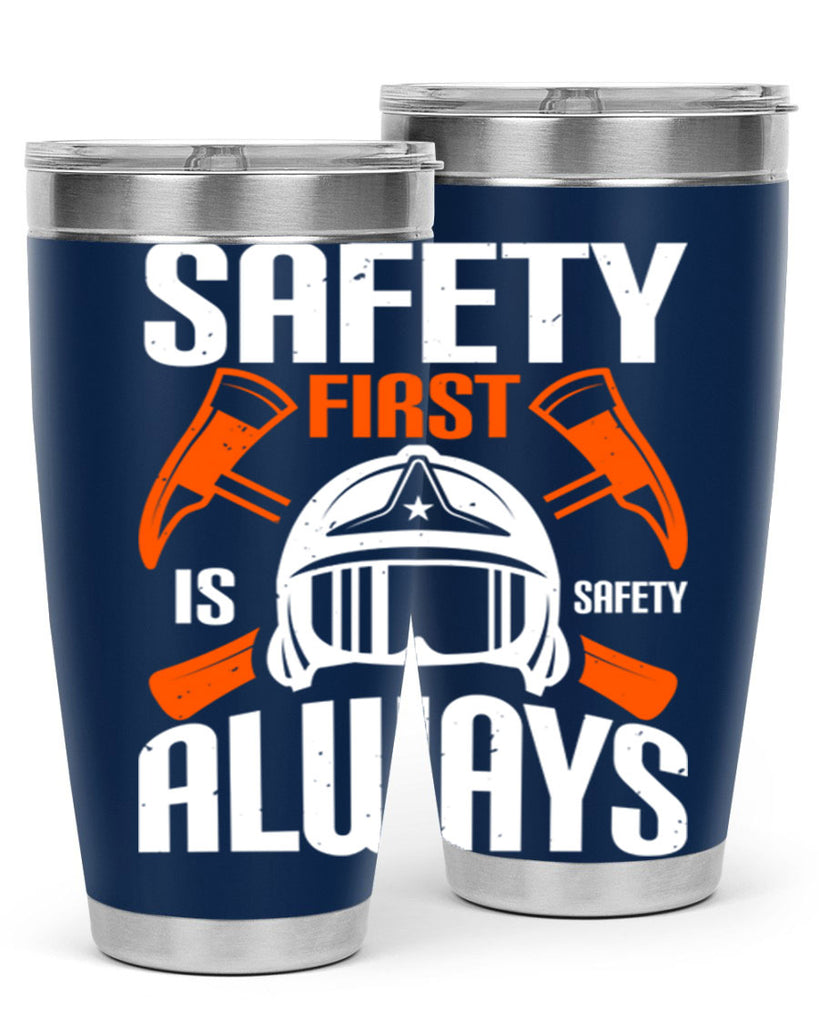 Safety First” is “Safety Always Style 38#- fire fighter- tumbler