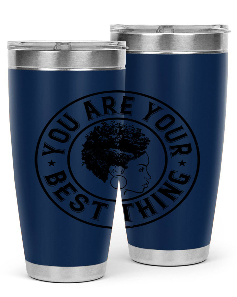 You are your best thing Style 42#- afro- Tumbler