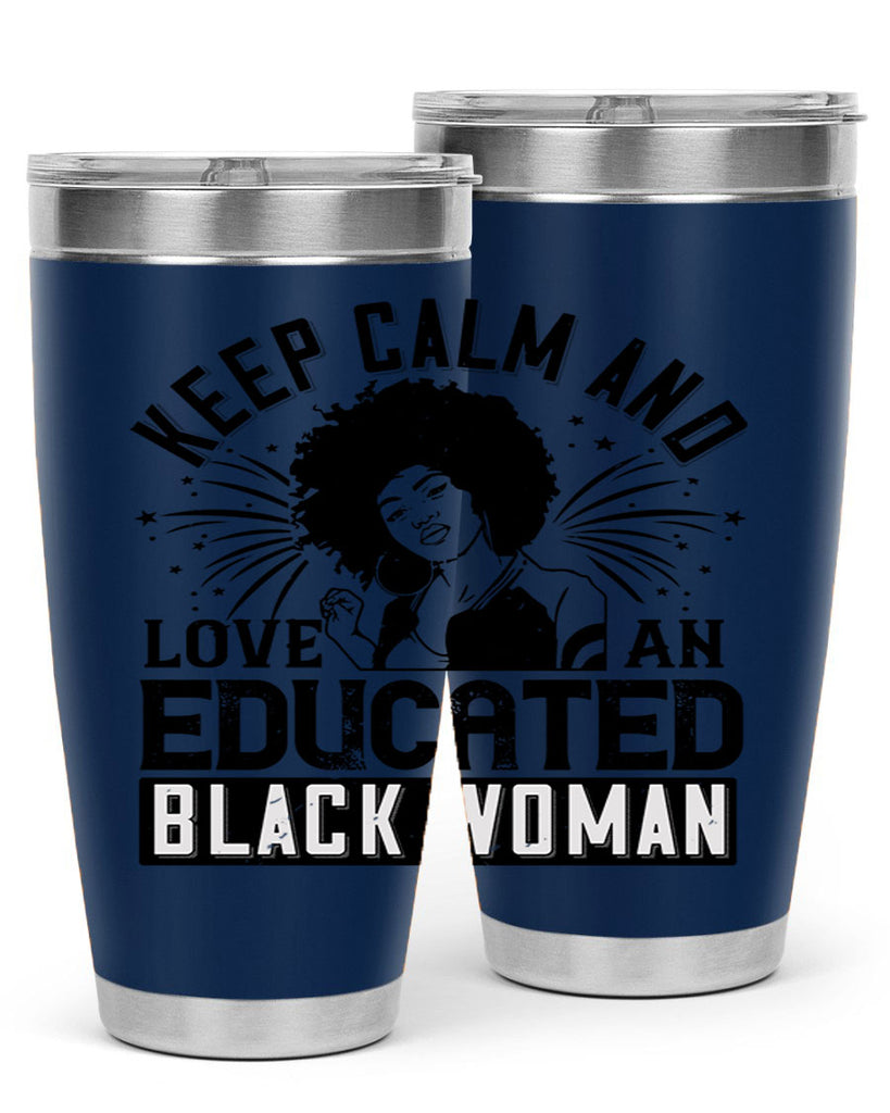 keep calm and love and educated black women Style 20#- afro- Tumbler