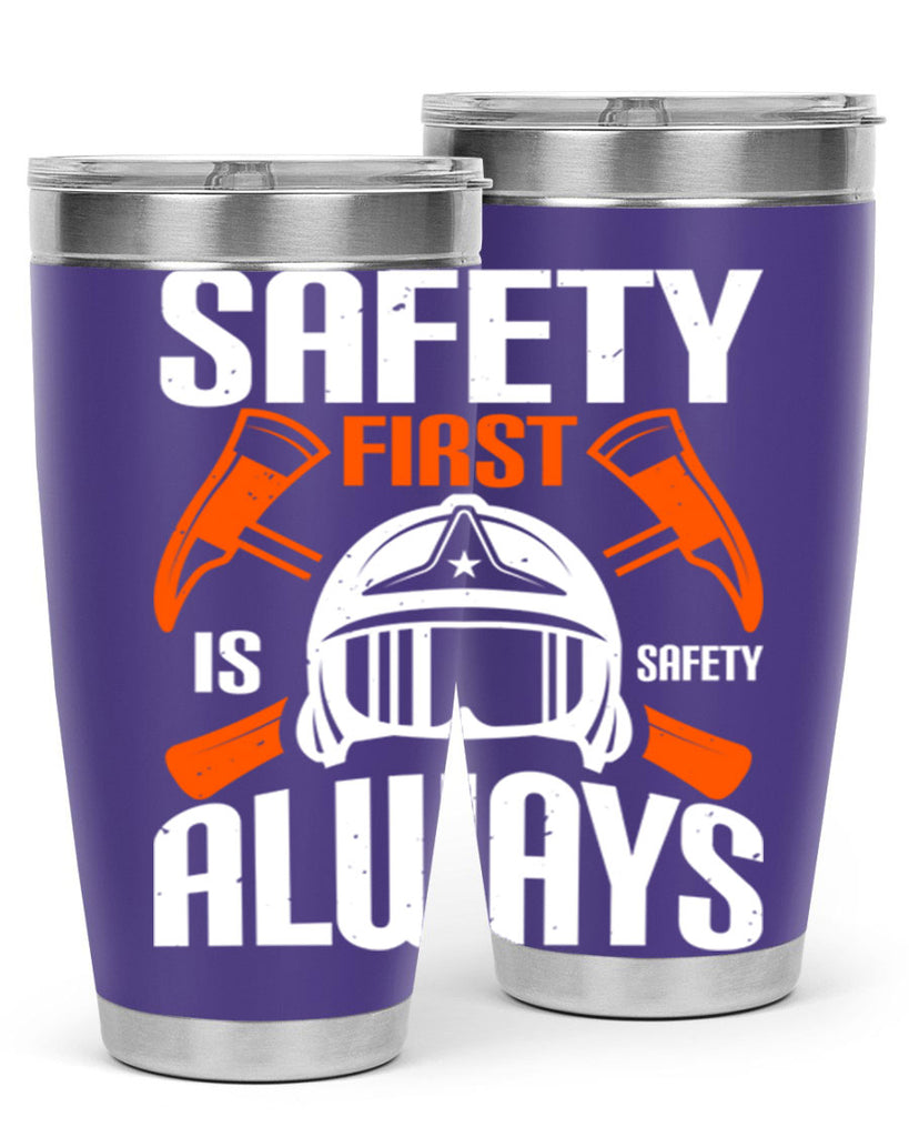 Safety First” is “Safety Always Style 38#- fire fighter- tumbler