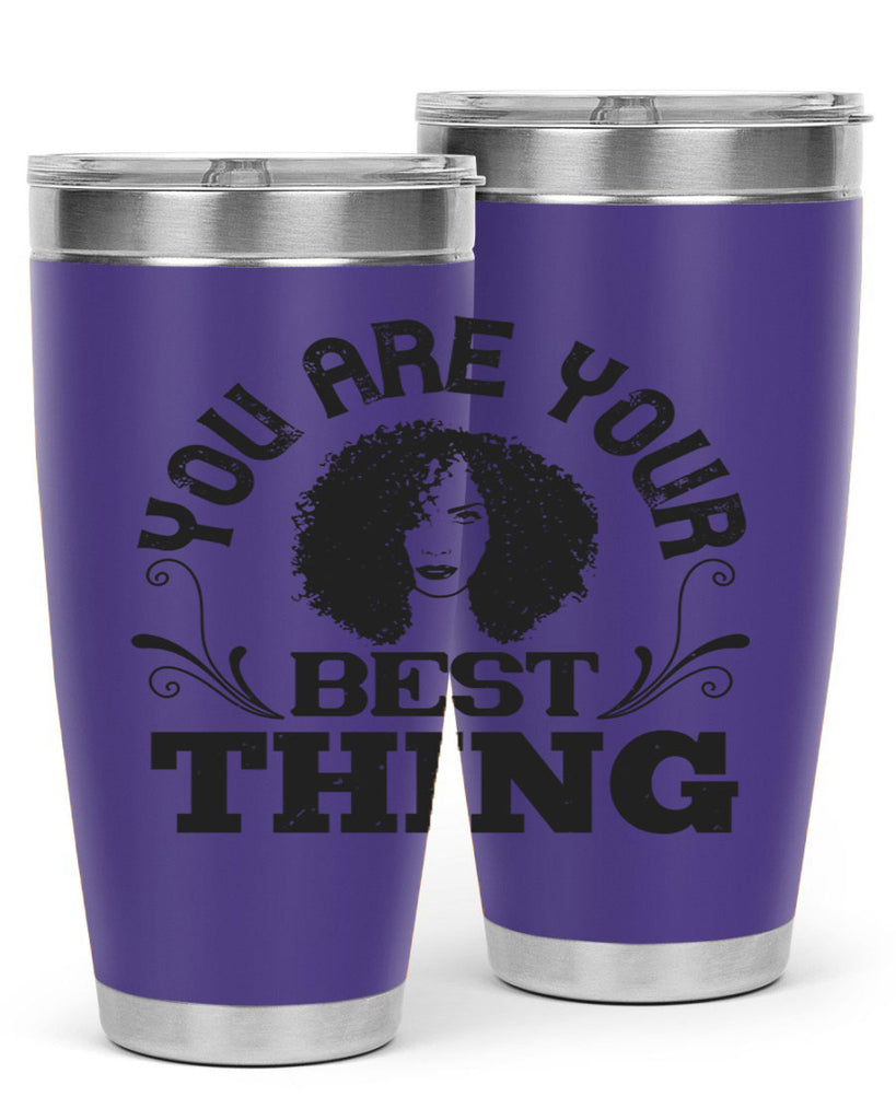 You are your best thing Style 9#- afro- Tumbler