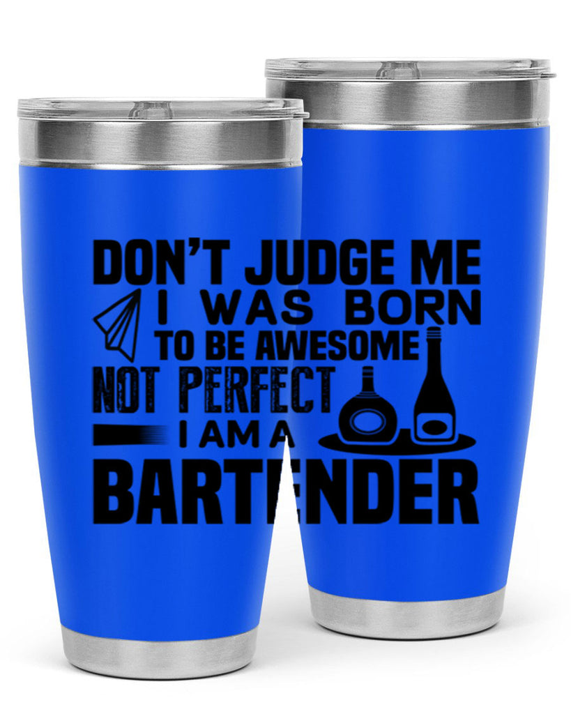 DON’T JUDGE ME Style 4#- bartender- tumbler