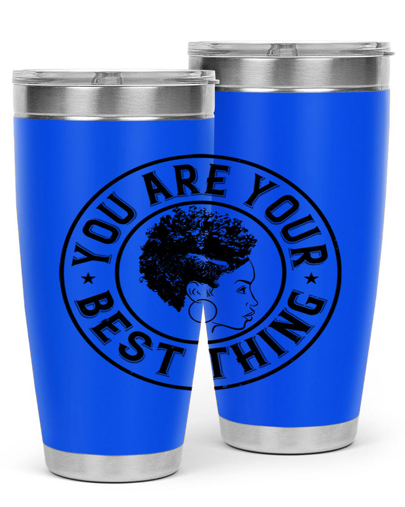 You are your best thing Style 42#- afro- Tumbler