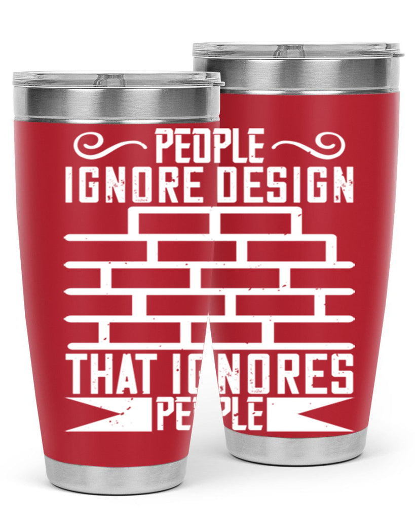 People ignore design that ignores people Style 21#- architect- tumbler