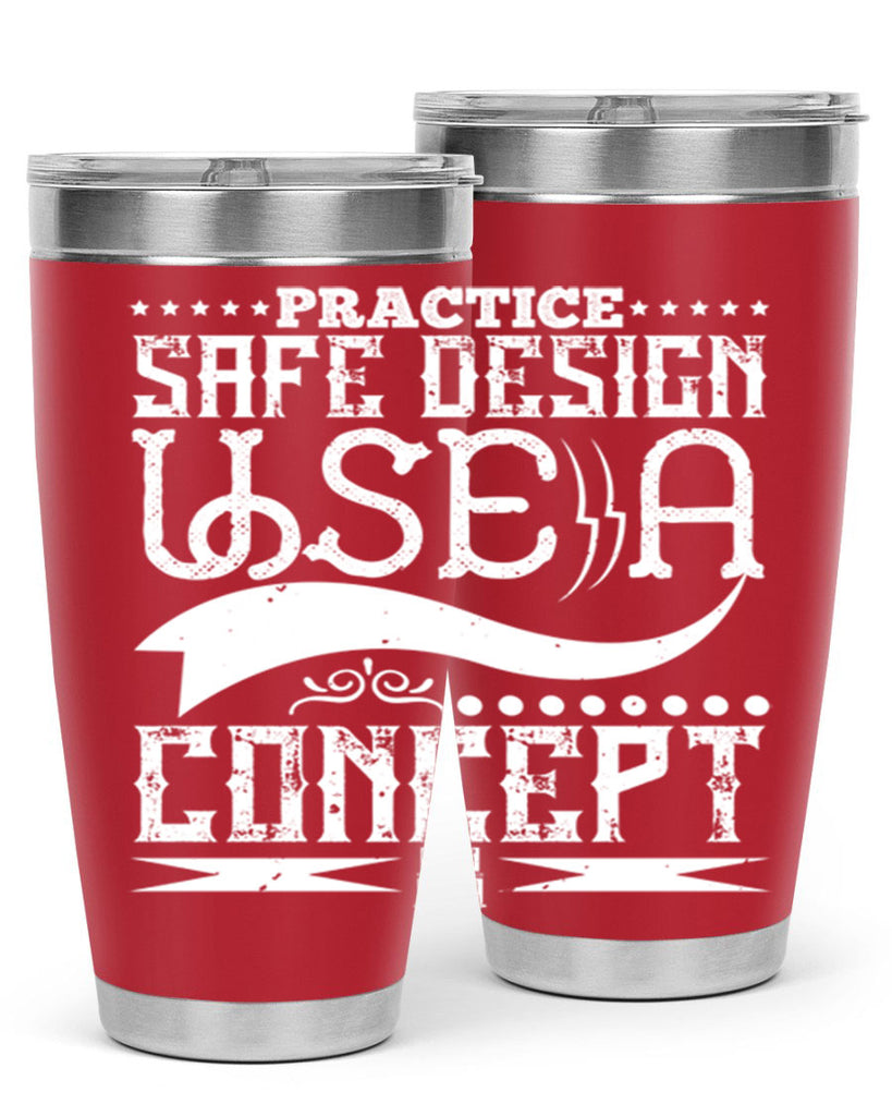 Practice safe design Use a concept Style 20#- architect- tumbler