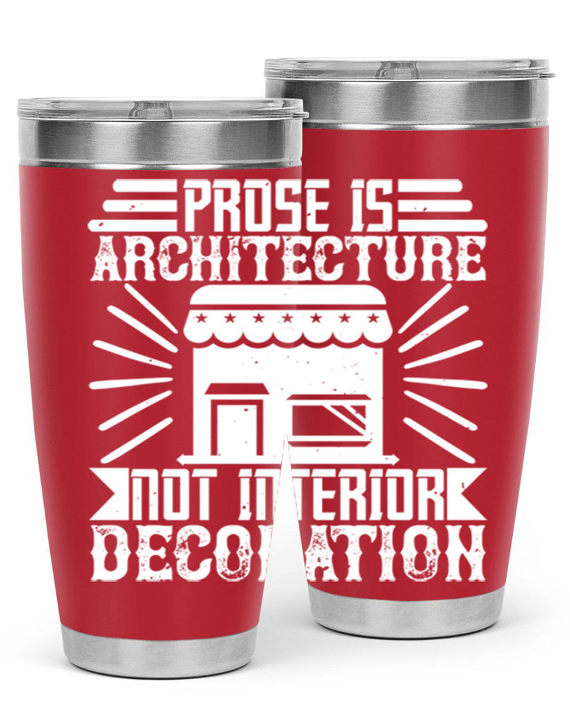 Prose is architecture not interior decoration Style 19#- architect- tumbler