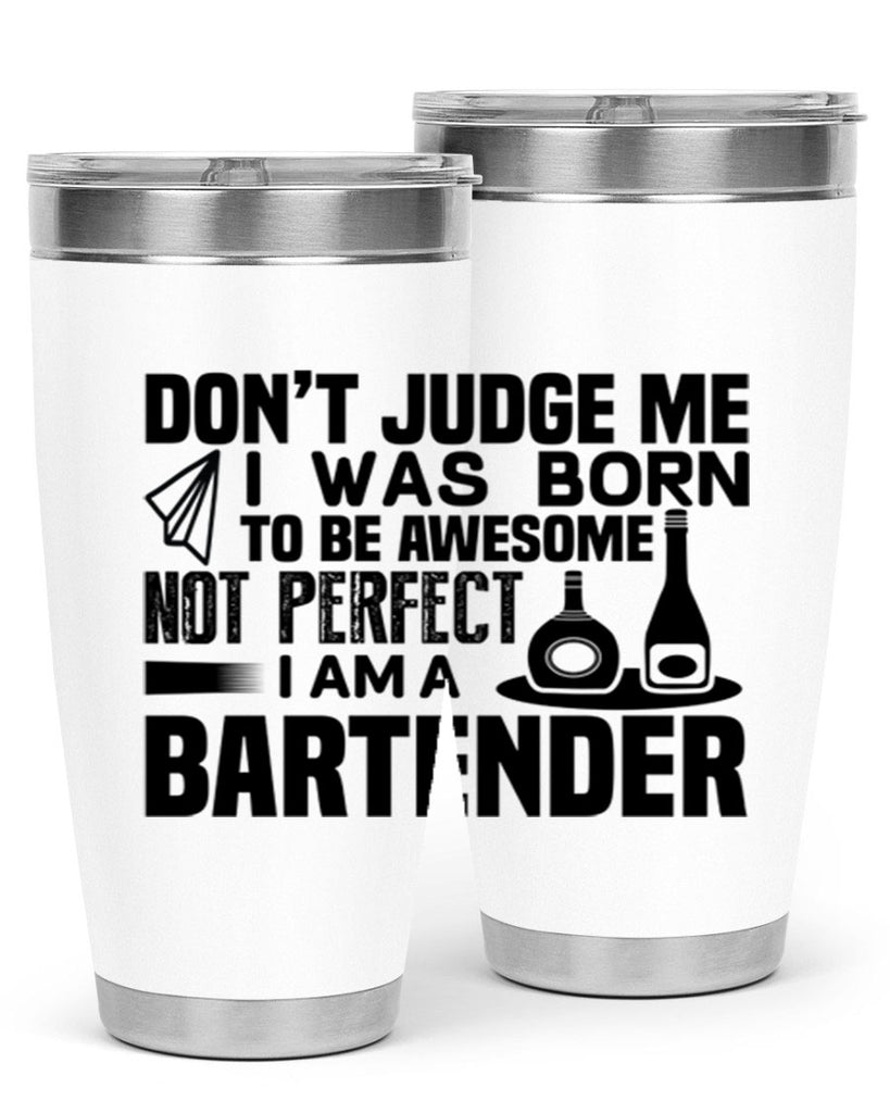DON’T JUDGE ME Style 4#- bartender- tumbler