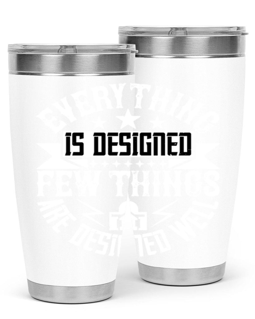 Everything is designed Few things are designed well Style 43#- architect- tumbler