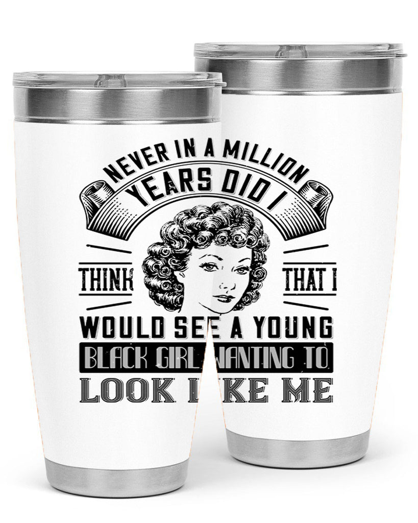 Never in a million years did I think that I would see a young black girl Style 19#- afro- Tumbler