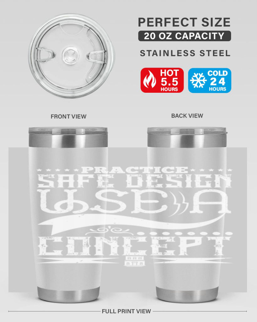Practice safe design Use a concept Style 20#- architect- tumbler