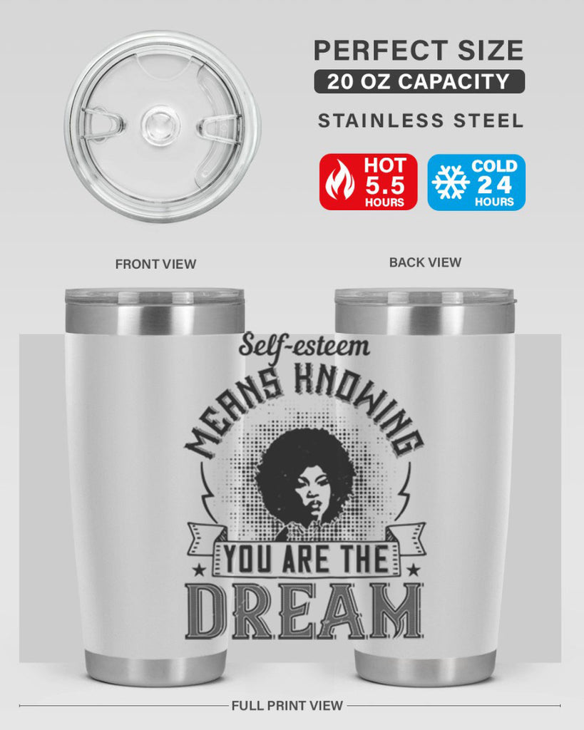 Selfesteem means knowing you are the dream Style 18#- afro- Tumbler