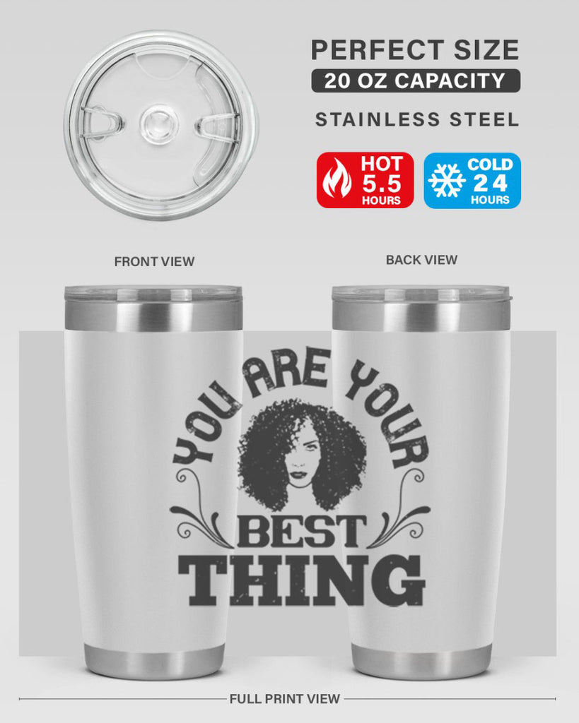 You are your best thing Style 9#- afro- Tumbler