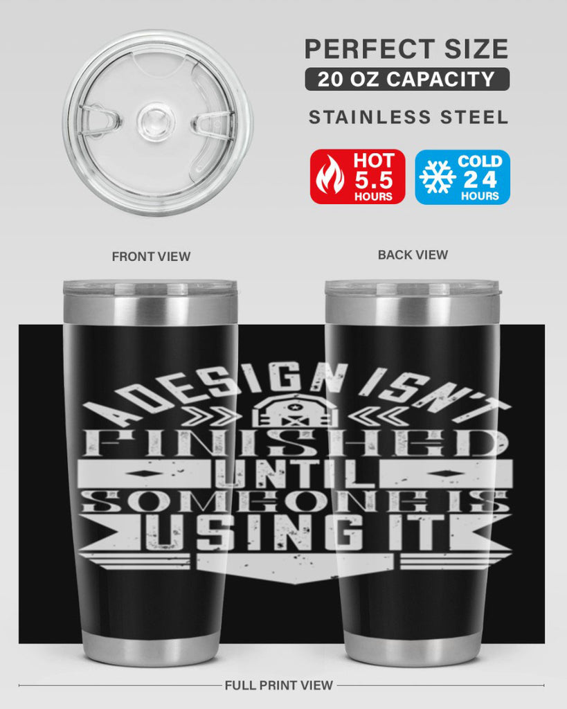 A design isnt finished until someone is using it Style 39#- architect- tumbler