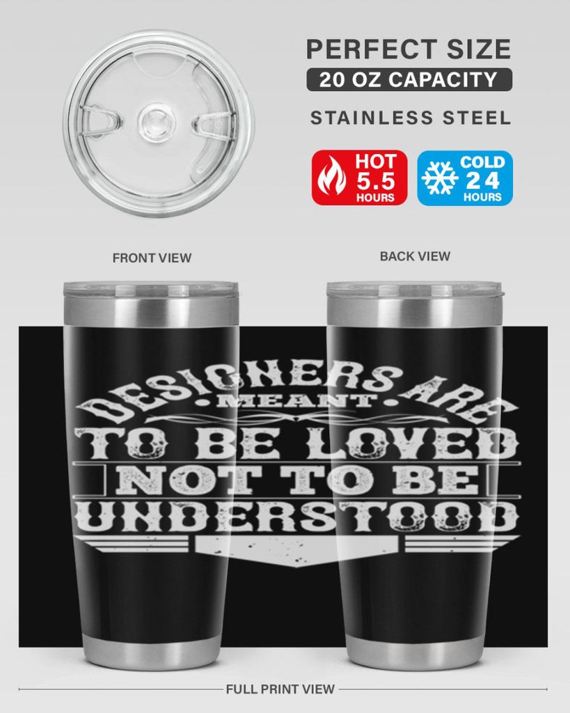 Designers are meant to be loved not to be understood Style 44#- architect- tumbler