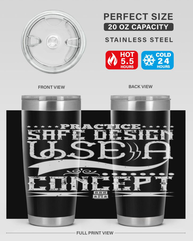 Practice safe design Use a concept Style 20#- architect- tumbler