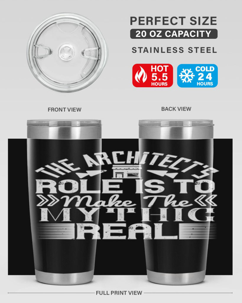 The architects role is to make the mythic real Style 18#- architect- tumbler