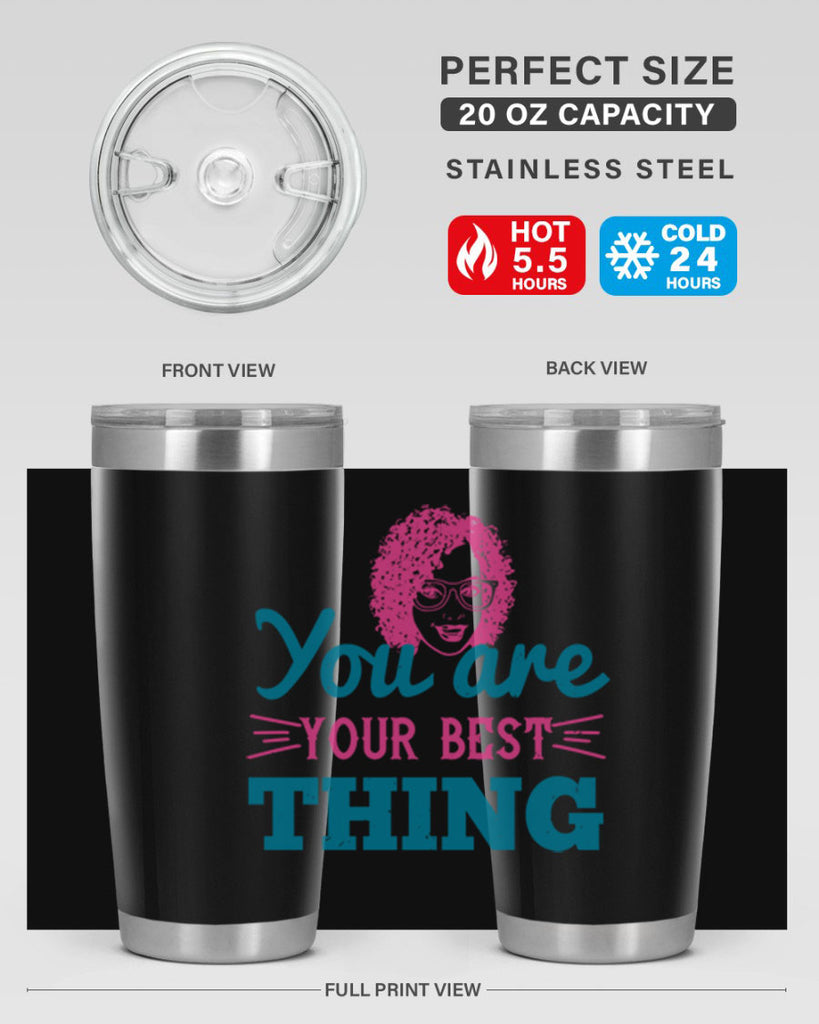 You are your best thing Style 49#- afro- Tumbler