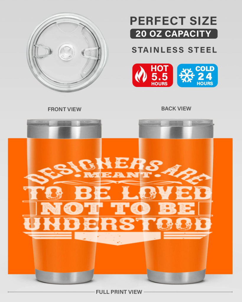 Designers are meant to be loved not to be understood Style 44#- architect- tumbler