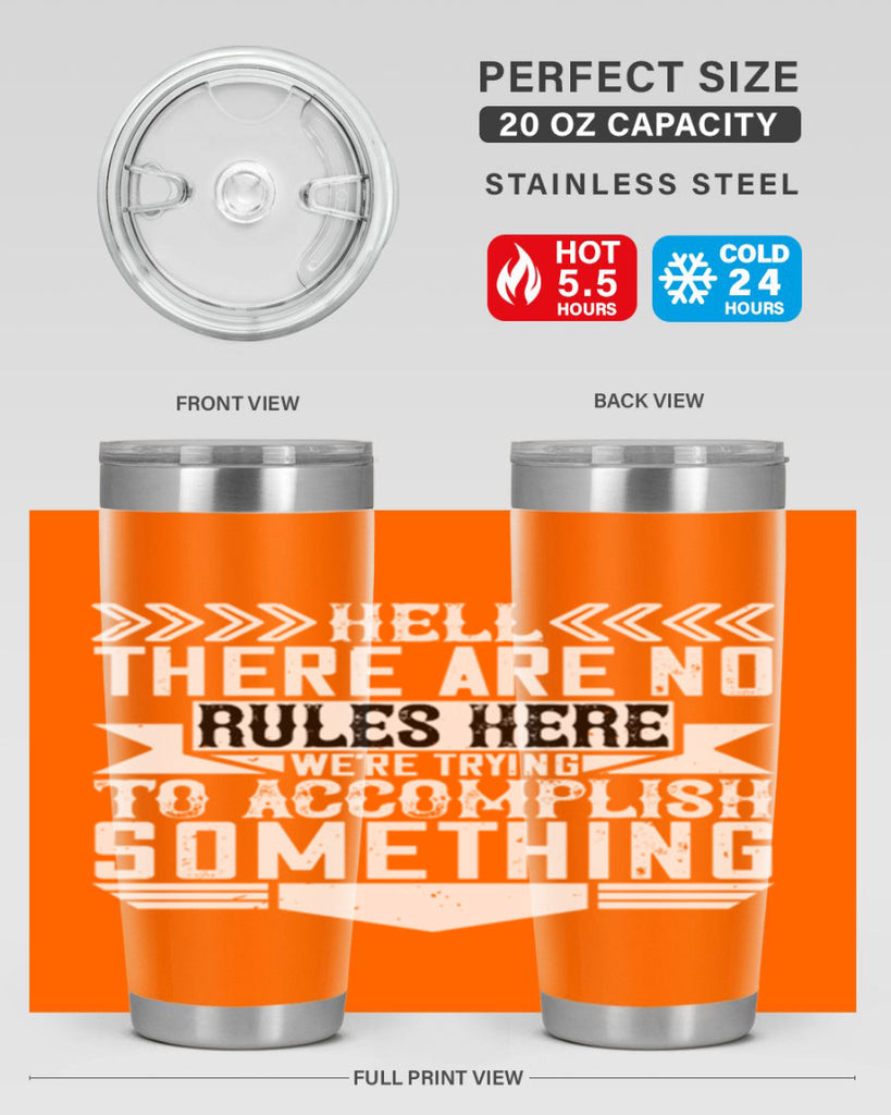 Hell there are no rules here Were trying to accomplish something Style 38#- architect- tumbler