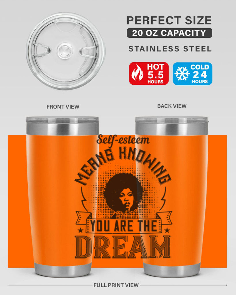 Selfesteem means knowing you are the dream Style 18#- afro- Tumbler