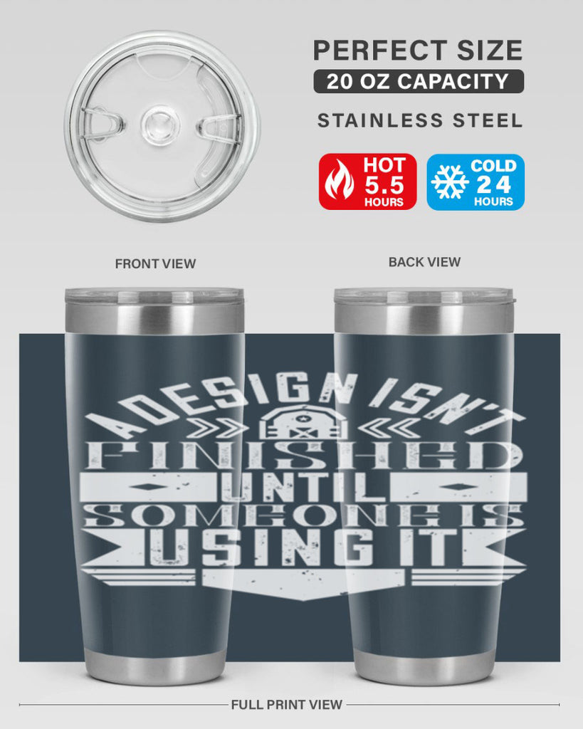 A design isnt finished until someone is using it Style 39#- architect- tumbler