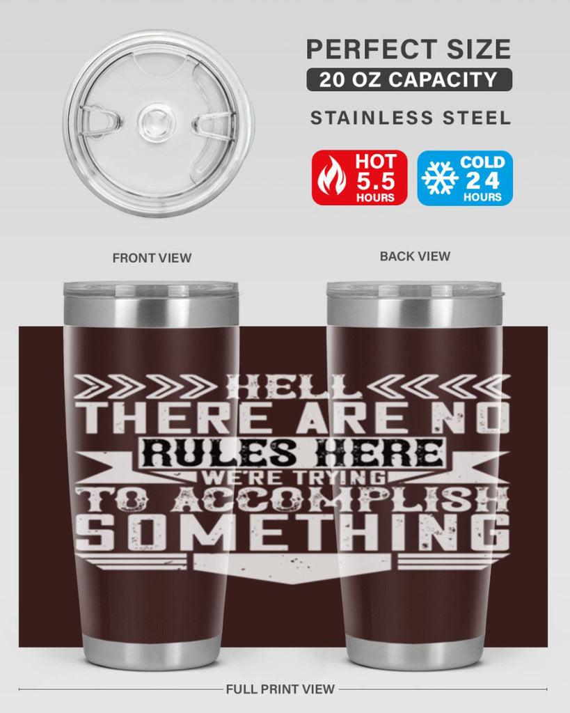 Hell there are no rules here Were trying to accomplish something Style 38#- architect- tumbler