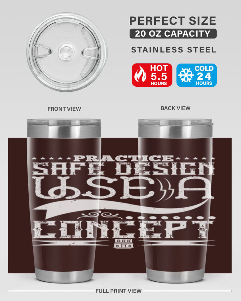 Practice safe design Use a concept Style 20#- architect- tumbler