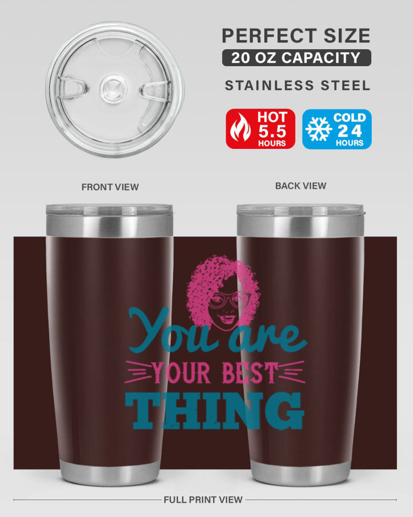 You are your best thing Style 49#- afro- Tumbler