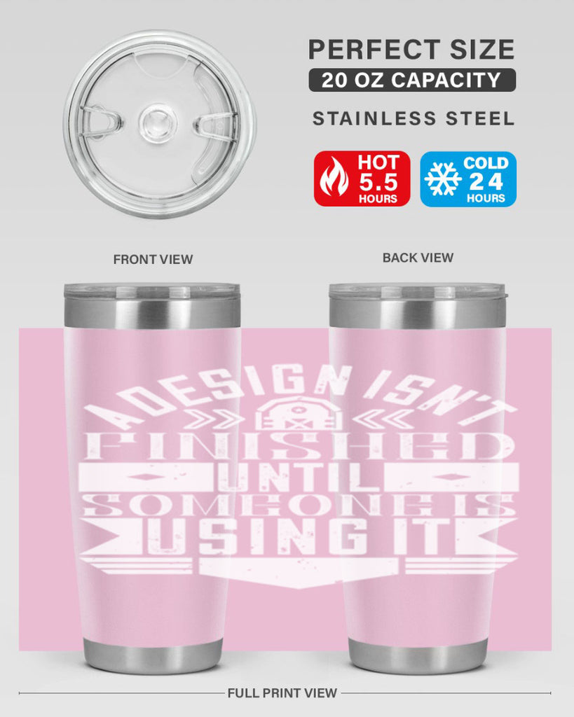 A design isnt finished until someone is using it Style 39#- architect- tumbler