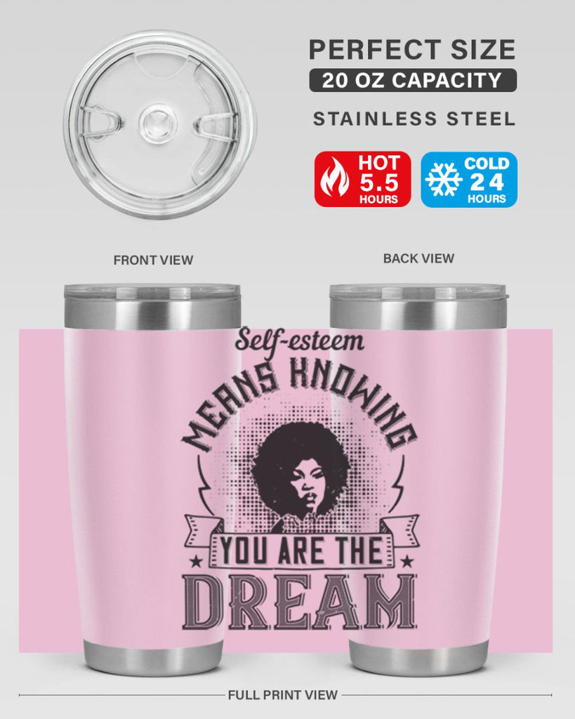 Selfesteem means knowing you are the dream Style 18#- afro- Tumbler