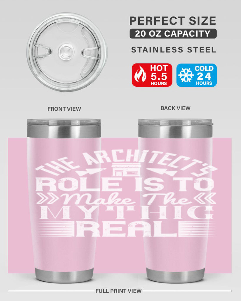 The architects role is to make the mythic real Style 18#- architect- tumbler