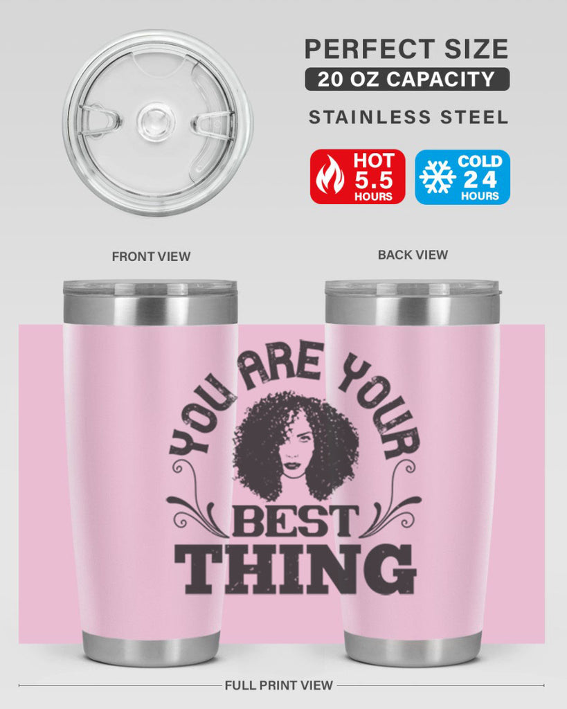 You are your best thing Style 9#- afro- Tumbler
