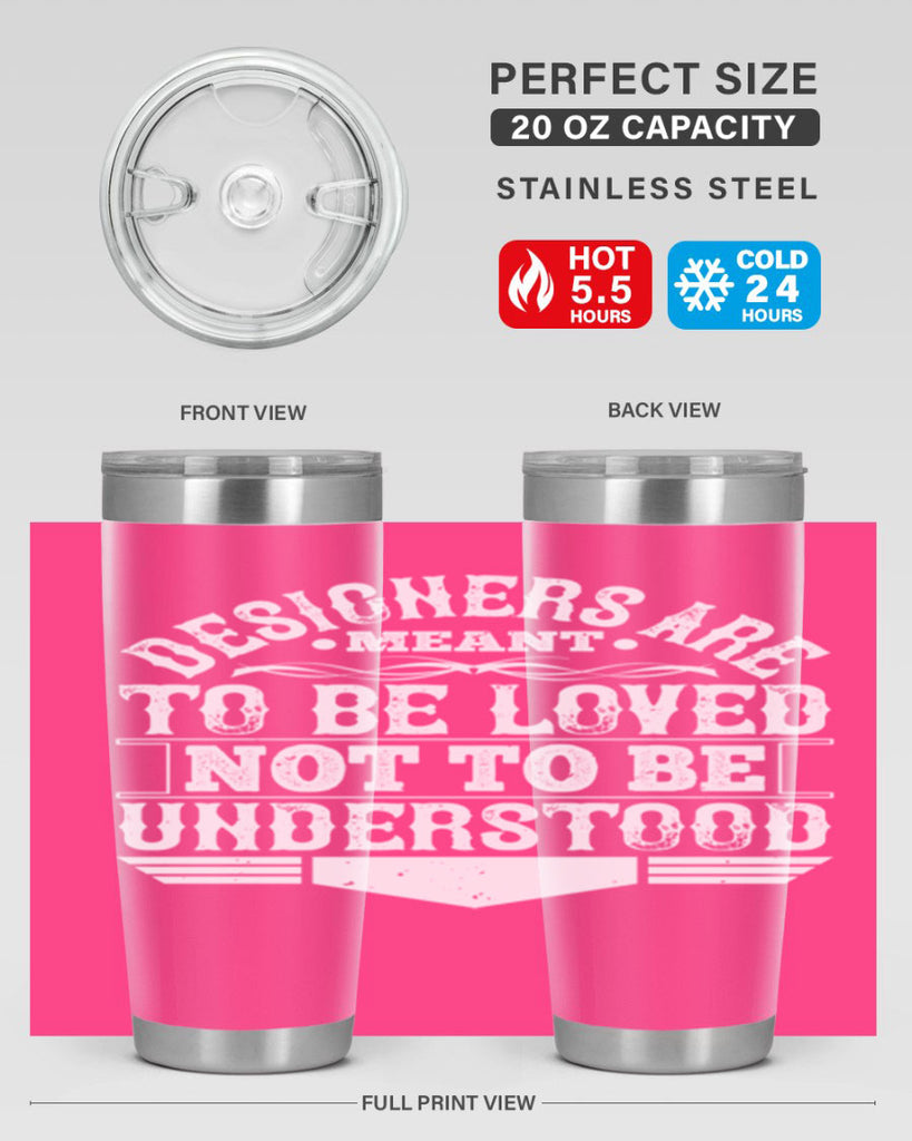 Designers are meant to be loved not to be understood Style 44#- architect- tumbler