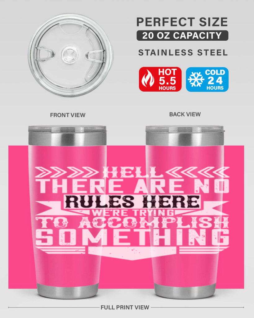 Hell there are no rules here Were trying to accomplish something Style 38#- architect- tumbler