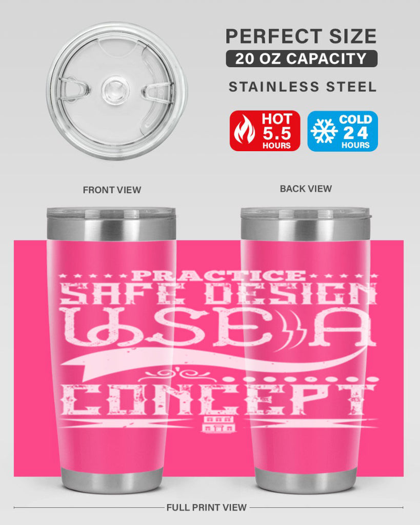 Practice safe design Use a concept Style 20#- architect- tumbler